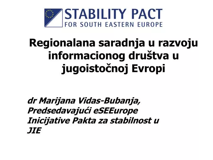 regionalana saradnja u razvoju informacionog dru tva u jugoisto noj evropi