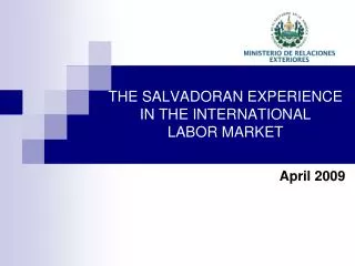 THE SALVADORAN EXPERIENCE IN THE INTERNATIONAL LABOR MARKET