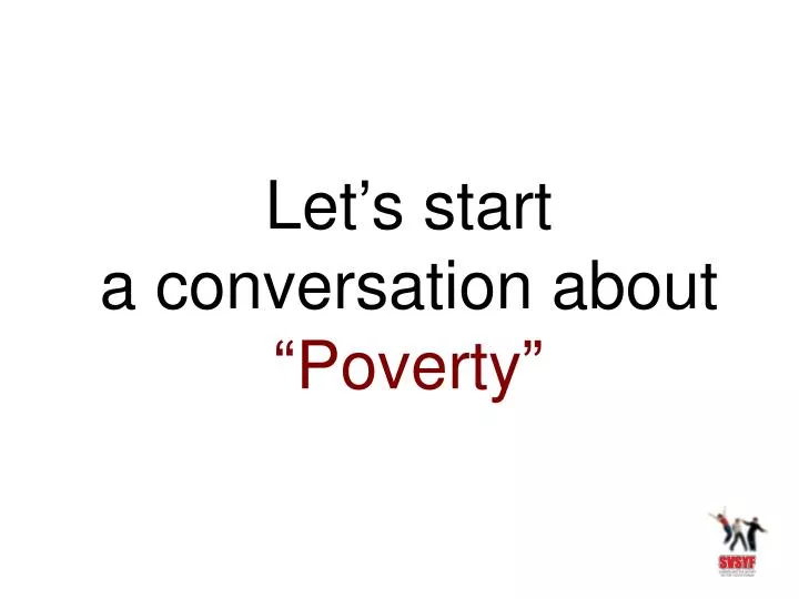 let s start a conversation about poverty