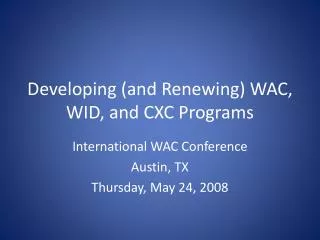 Developing (and Renewing) WAC, WID, and CXC Programs