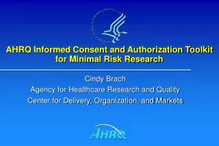 AHRQ Informed Consent and Authorization Toolkit for Minimal Risk Research