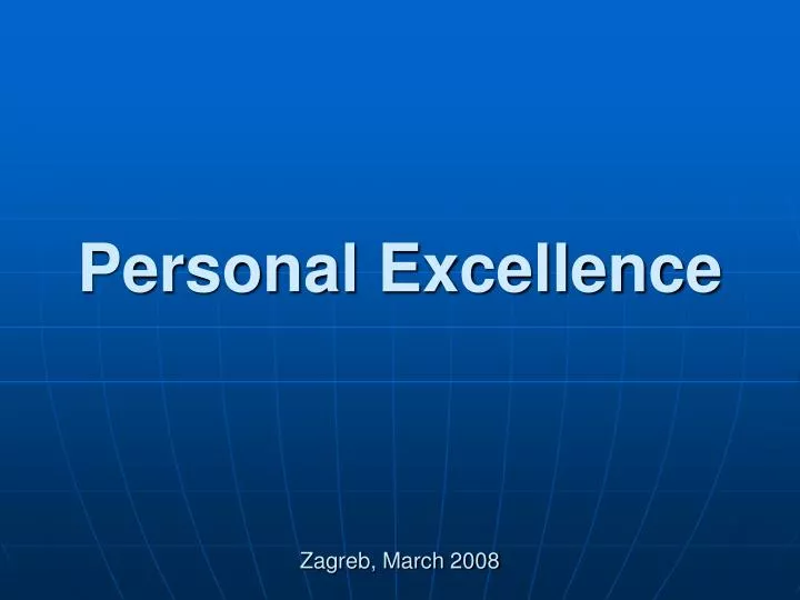 personal excellence zagreb march 2008