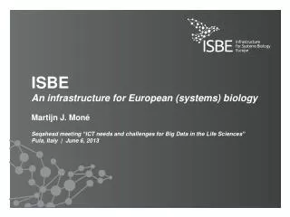 ISBE An infrastructure for European (systems) biology