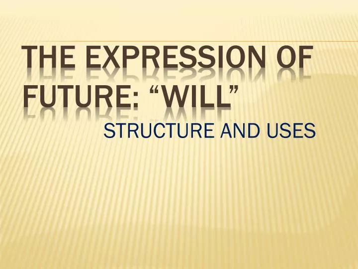 the expression of future will