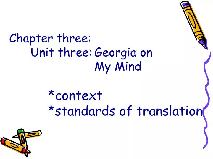 chapter three unit three georgia on my mind context standards of translation