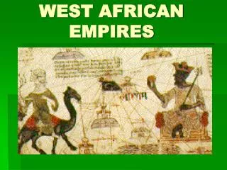 WEST AFRICAN EMPIRES