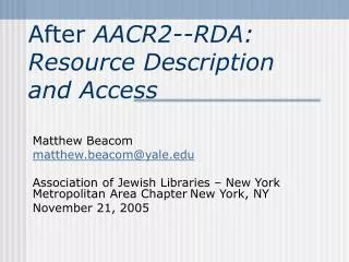 After AACR2--RDA: Resource Description and Access