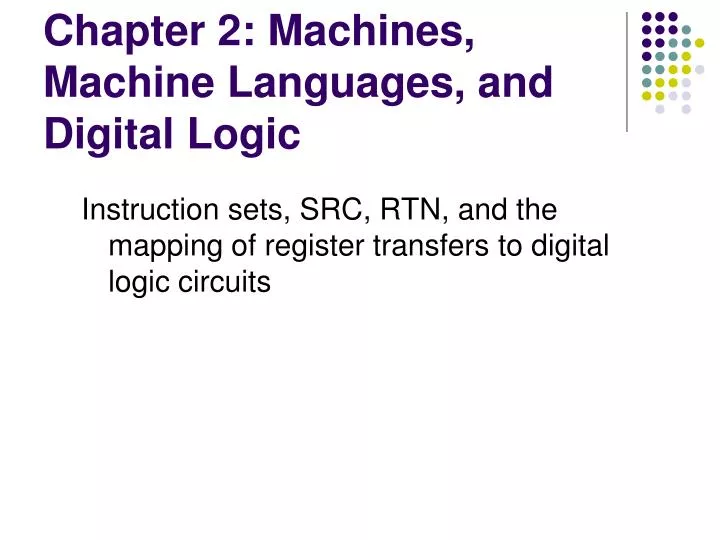 chapter 2 machines machine languages and digital logic