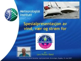 spesialpresentasjon av vind v r og str m for