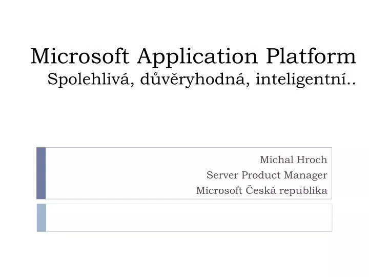 microsoft application platform spolehliv d v ryhodn inteligentn