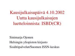kausijulkaisup iv 4 10 2002 uutta kausijulkaisujen luetteloinnista isbd cr