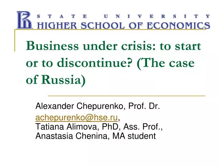 business under crisis to start or to discontinue the case of russia