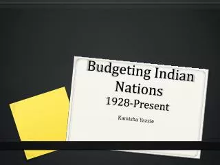 Budgeting Indian Nations 1928-Present