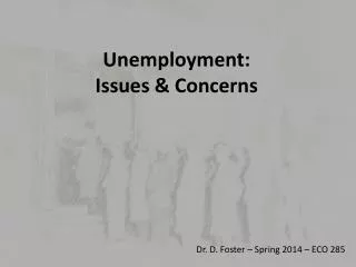 Unemployment: Issues &amp; Concerns