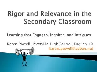 Rigor and Relevance in the Secondary Classroom