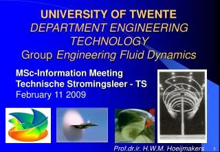UNIVERSITY OF TWENTE DEPARTMENT ENGINEERING TECHNOLOGY Group Engineering Fluid Dynamics