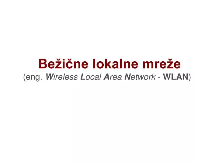 be i ne lokalne mre e eng w ireless l ocal a rea n etwork wlan