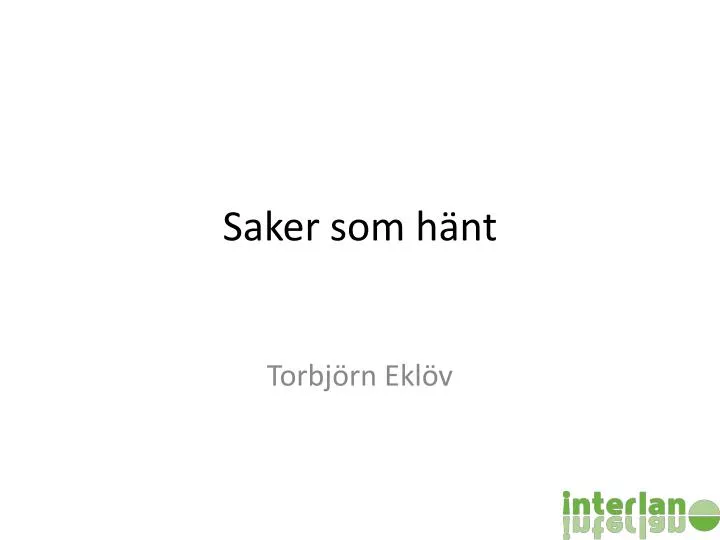 saker som h nt