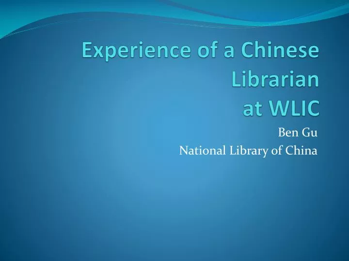 experience of a chinese librarian at wlic