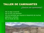 TALLER DE CAMINANTES - slide 1