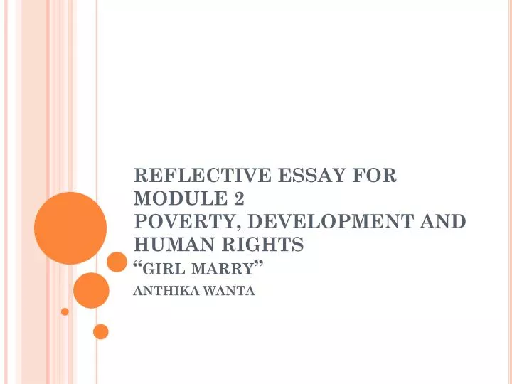 reflective essay for module 2 poverty development and human rights girl marry