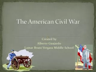 The American Civil War