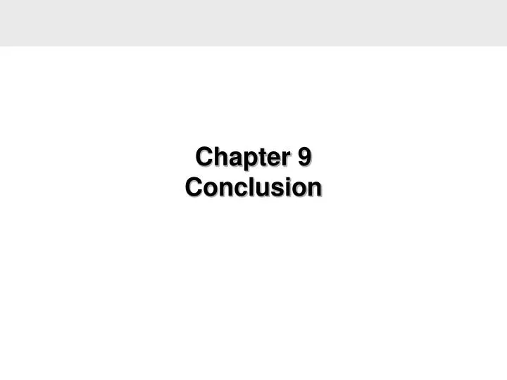 chapter 9 conclusion