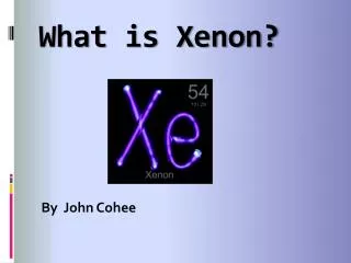 What is Xenon?