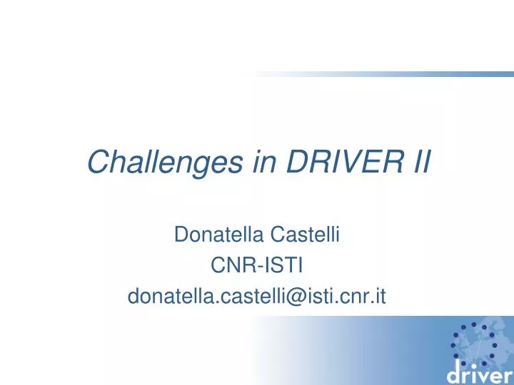 challenges in driver ii