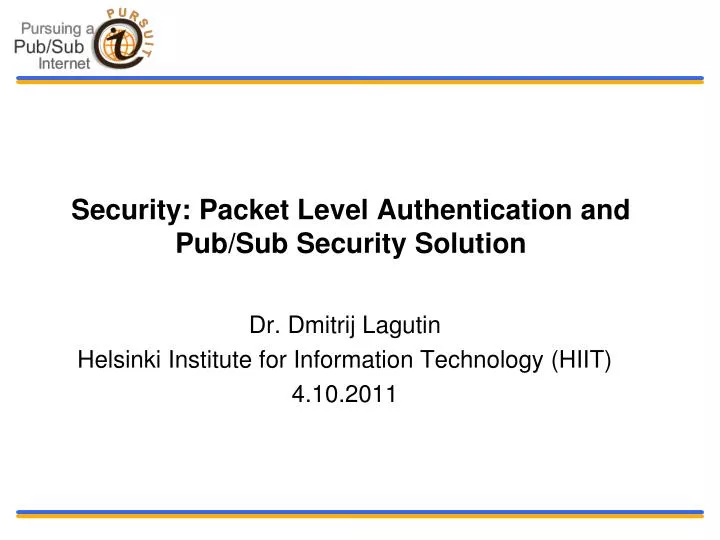 security packet level authentication and pub sub security solution