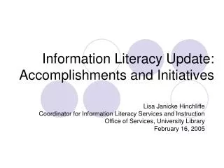Information Literacy Update: Accomplishments and Initiatives