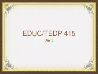 EDUC/TEDP 415