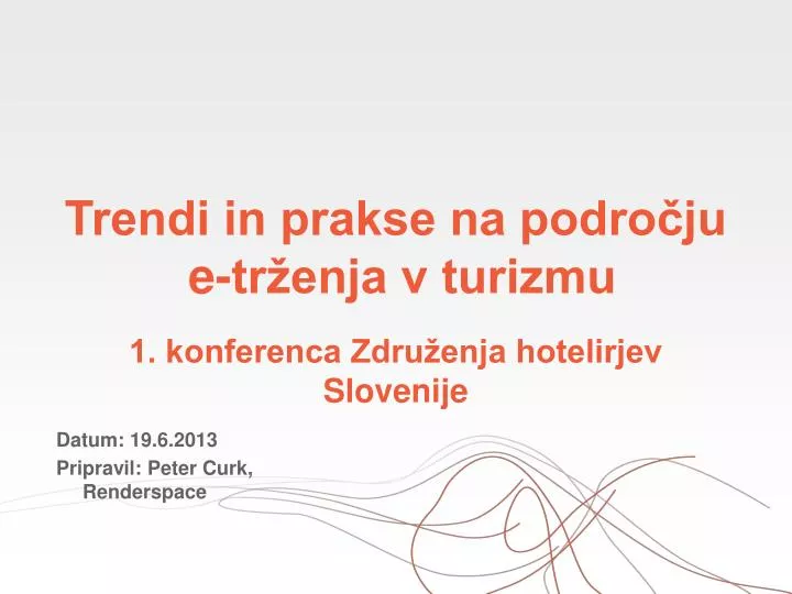 trendi in prakse na podro ju e tr enja v turizmu 1 konferenca zdru enja hotelirjev slovenije