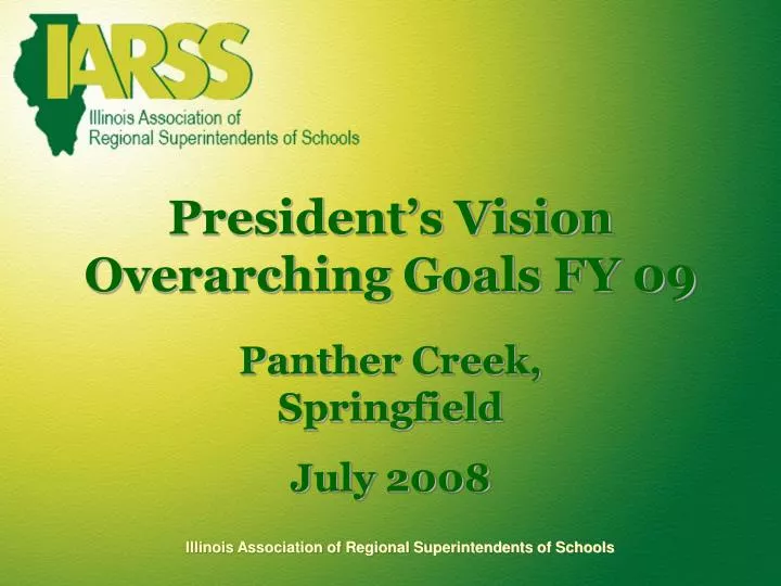 president s vision overarching goals fy 09