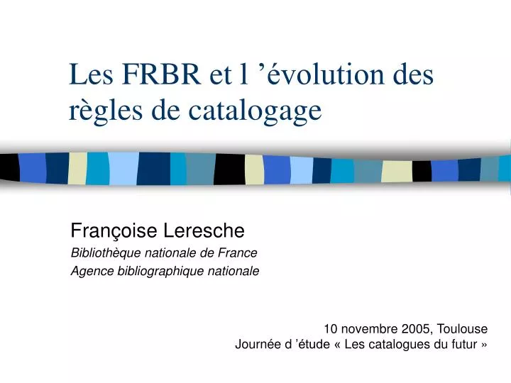 les frbr et l volution des r gles de catalogage