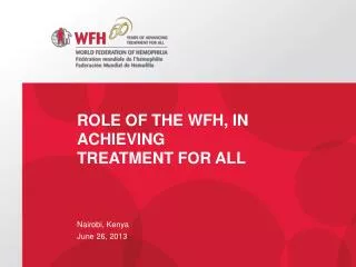 Role of the WFH, IN ACHIEVING TREATMENT FOR ALL