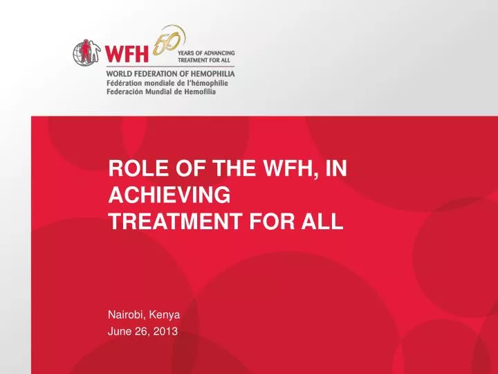 role of the wfh in achieving treatment for all