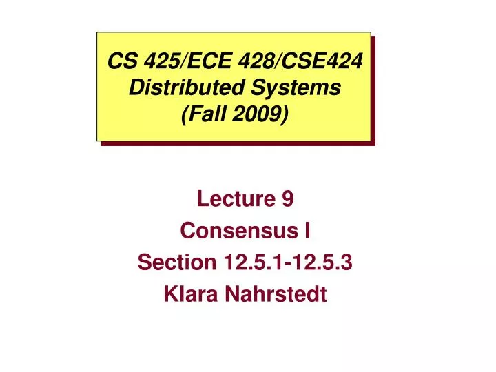 cs 425 ece 428 cse424 distributed systems fall 2009