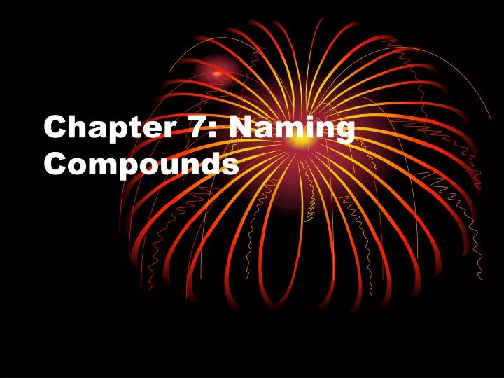 chapter 7 naming compounds