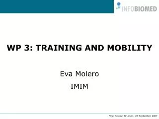 WP 3: TRAINING AND MOBILITY Eva Molero IMIM