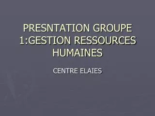 presntation groupe 1 gestion ressources humaines