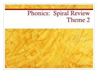 Phonics: Spiral Review Theme 2
