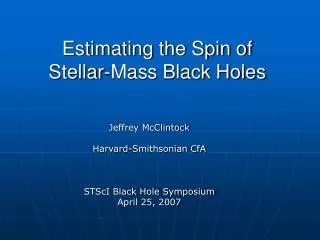 Estimating the Spin of Stellar-Mass Black Holes