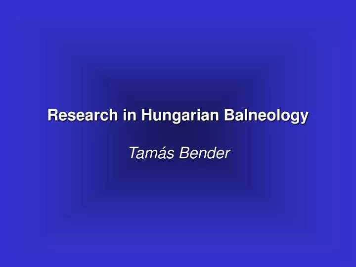 research in hungarian balneology tam s bender
