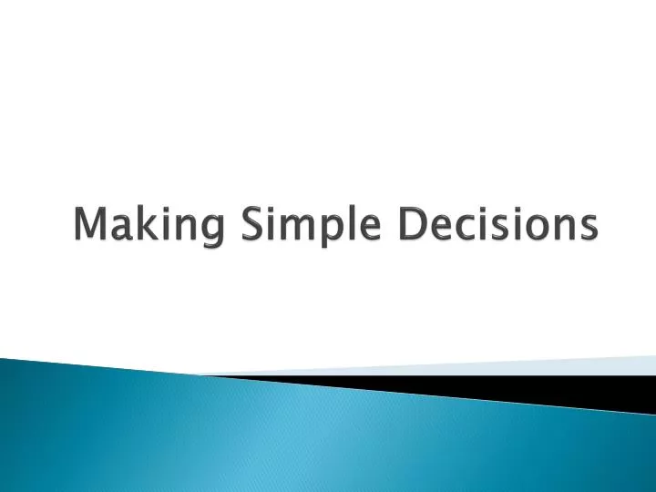 making simple decisions