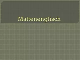 mattenenglisch