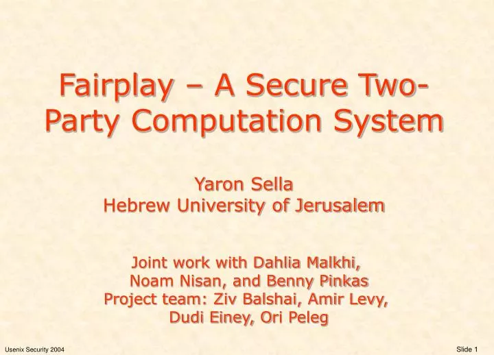 fairplay a secure two party computation system yaron sella hebrew university of jerusalem