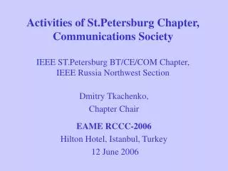 Dmitry Tkachenko, Chapter Chair EAME RCCC-2006 Hilton Hotel, Istanbul, Turkey 12 June 2006