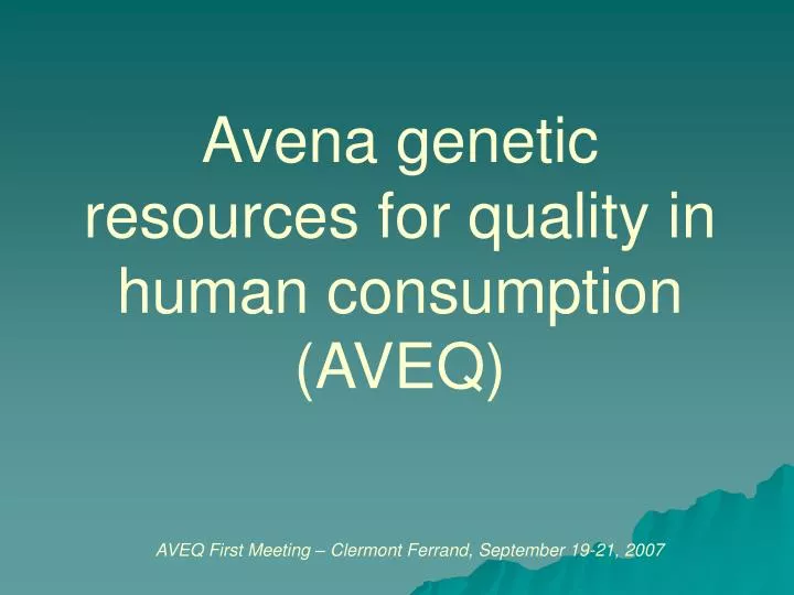 avena genetic resources for quality in human consumption aveq