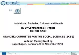 Individuals, Societies, Cultures and Health By Dr Constantinos N Phellas DC Vice-Chair